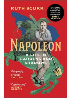 Buy Napoleon: A Life in Gardens and Shadows in UAE