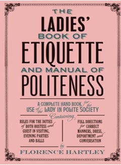 Buy The Ladies Book Of Etiquette And Manual Of Politeness in UAE