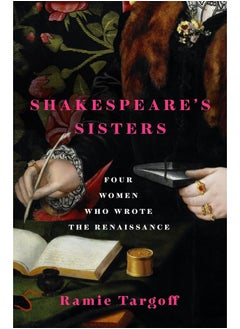 اشتري Shakespeare's Sisters: Four Women Who Wrote the Renaissance في الامارات