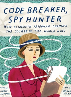 اشتري Code Breaker, Spy Hunter: How Elizebeth Friedman Changed the Course of Two World Wars في السعودية