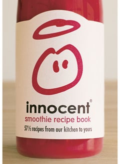 اشتري Innocent Smoothie Recipe Book : 57 1/2 Recipes from Our Kitchen to Yours في الامارات