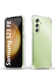 Buy Samsung Galaxy S23 FE 5G 6.4 inch (2023) Crystal Clear Shockproof Soft TPU Cover With 4 Corner Bumper Protection Case in UAE
