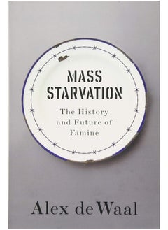 اشتري Mass Starvation: The History and Future of Famine في الامارات