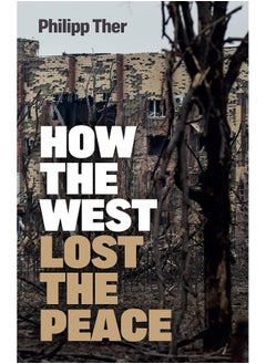 Buy How the West Lost the Peace: The Great Transformation Since the Cold War in UAE