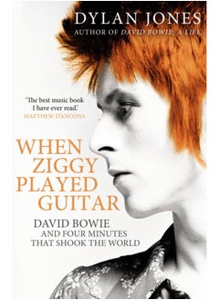 اشتري When Ziggy Played Guitar : David Bowie and Four Minutes that Shook the World في السعودية