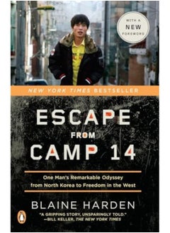 اشتري Escape From Camp 14 One Mans Remarkable Odyssey From North Korea To Freedom In The West في الامارات