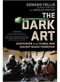 Buy The Dark Art: Undercover in the Global War Against Narco-Ter in UAE