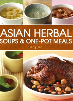 اشتري Asian Herbal Soups and One Pot Meals في السعودية