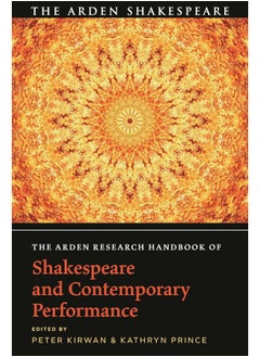 اشتري The Arden Research Handbook of Shakespeare and Contemporary Performance في الامارات