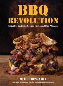 Buy BBQ Revolution : Innovative Barbecue Recipes from an All-Star Pitmaster in UAE