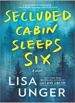 Buy Secluded Cabin Sleeps Six A Novel Of Thrilling Suspense by Unger, Lisa Hardcover in UAE