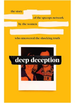 اشتري Deep Deception: The story of the spycop network, by the women who uncovered the shocking truth في الامارات