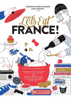 Buy Let's Eat France!: 1,250 specialty foods, 375 iconic recipes, 350 topics, 260 personalities, plus hundreds of maps, charts, tricks, tips, and ... you want to know about the food of France in UAE