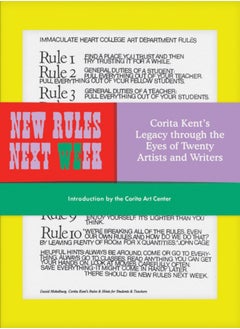 اشتري New Rules Next Week : Corita Kent's Legacy through the Eyes of Twenty Artists and Writers في السعودية