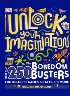 اشتري Unlock Your Imagination : 250 Boredom Busters - Fun Ideas for Games, Crafts, and Challenges في السعودية