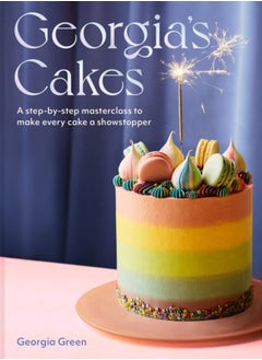 اشتري Georgia's Cakes : A Step-by-Step Masterclass to Make Every Cake a Showstopper في الامارات