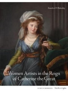 اشتري Women Artists in the Reign of Catherine the Great في الامارات