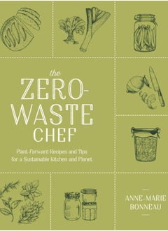 اشتري The Zero-waste Chef : Plant-Forward Recipes and Tips for a Sustainable Kitchen and Planet في الامارات