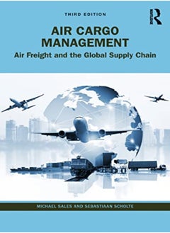 اشتري Air Cargo Management Air Freight And The Global Supply Chain في الامارات