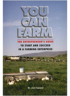 اشتري You Can Farm The Entrepreneurs Guide To Start And Succeed In A Farming Enterprise في الامارات