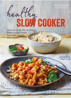 اشتري Healthy Slow Cooker : Over 60 recipes for nutritious, home-cooked meals from your electric slow cooker في الامارات