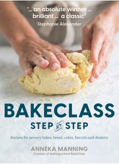 Buy Bake Class Step-By-Step : Recipes for Savoury Bakes, Bread, Cakes, Biscuits and Desserts in Saudi Arabia