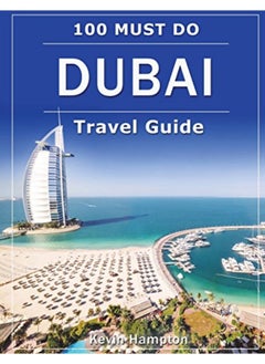 Buy DUBAI Travel Guide: 100 Must-Do! in UAE