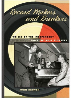 Buy Record Makers and Breakers: Voices of the Independent Rock 'n' Roll Pioneers in UAE