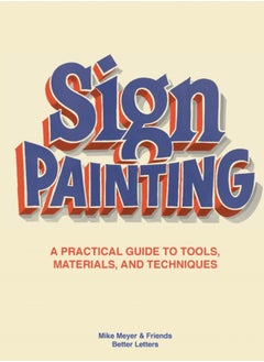 Buy Sign Painting : A practical guide to tools, materials, and techniques in Saudi Arabia