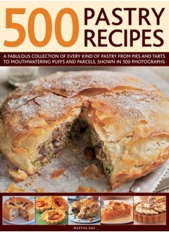 اشتري 500 Pastry Recipes : A Fabulous Collection of Every Kind of Pastry from Pies and Tarts to Mouthwatering Puffs and Parcels, Shown in 500 Photographs في السعودية