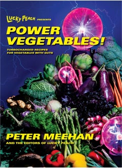 Buy Lucky Peach Presents Power Vegetables! : Turbocharged Recipes for Vegetables with Guts: A Cookbook in Saudi Arabia