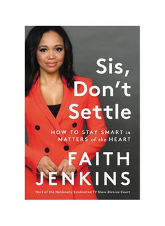 Buy Sis, Don't Settle: How to Stay Smart in Matters of the Heart Hardcover in UAE