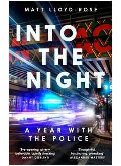 Buy Into the Night : A Year with the Police in Saudi Arabia