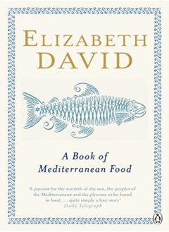 اشتري A Book Of Mediterranean Food by David, Elizabeth Paperback في الامارات