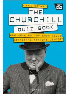 Buy The Churchill Quiz Book: How much do you know about Britain's wartime leader? in UAE