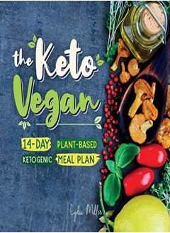 Buy The Keto Vegan: 14-Day Plant-Based Ketogenic Meal Plan in UAE