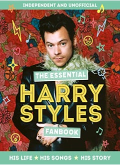 Buy The Essential Harry Styles Fanbook His Life His Songs His Story by Children's, Mortimer Hardcover in UAE