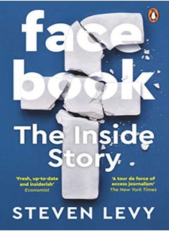 اشتري Facebook The Inside Story by Levy, Steven Paperback في الامارات