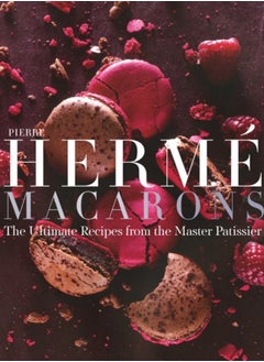 Buy Pierre Herme Macaron : The Ultimate Recipes from the Master Patissier in UAE