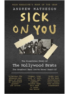 اشتري Sick On You : The Disastrous Story of The Hollywood Brats في السعودية