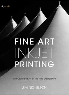 Buy Fine Art Inkjet Printing : The Craft and Art of the Fine Digital Print in Saudi Arabia