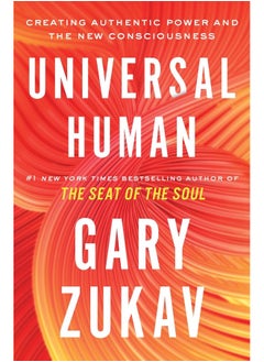 Buy Universal Human: Creating Authentic Power and the New Consciousness in UAE