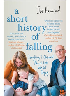 Buy A Short History of Falling : Everything I Observed About Love Whilst Dying in Saudi Arabia