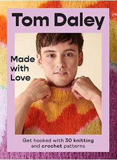 Buy Made With Love Get Hooked With 30 Knitting And Crochet Patterns by Daley, Tom Hardcover in UAE