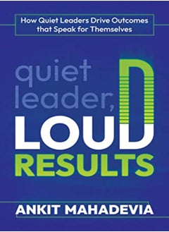 اشتري Quiet Leader Loud Results How Quiet Leaders Drive Outcomes That Speak For Themselves في الامارات