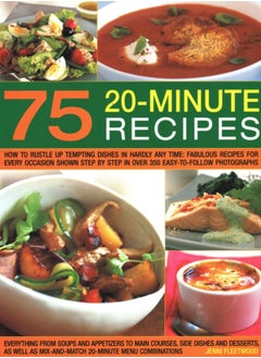 Buy 75 Twenty-Minute Tasty Recipes : How to rustle up tempting dishes in hardly any time: fabulous recipes for every occasion shown step by step in over 350 easy-to-follow photographs; everything from sou in Saudi Arabia