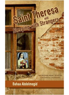 Buy Saint Theresa and Sleeping with Strangers: Two Modern Arabic in Egypt