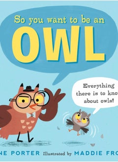 اشتري So You Want to Be an Owl في السعودية