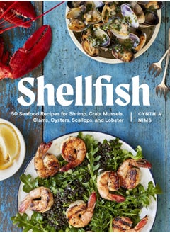 Buy Shellfish : 50 Seafood Recipes for Shrimp, Crab, Mussels, Clams, Oysters, Scallops, and Lobster in Saudi Arabia