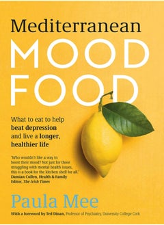 اشتري Mediterranean Mood Food : What to eat to help beat depression and live a longer, healthier life في الامارات